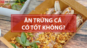 Các món ăn hấp dẫn từ tôm tích - Crab Seafood