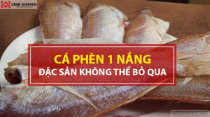 Khô cá phèn 1 nắng là đặc sản nổi tiếng của tỉnh Quảng Ninh